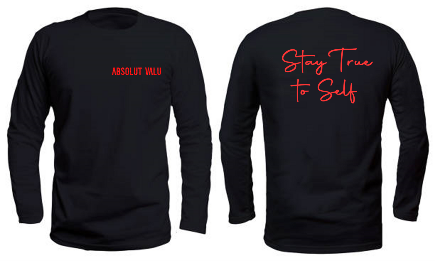 "Stay True to Self" long sleeve shirt