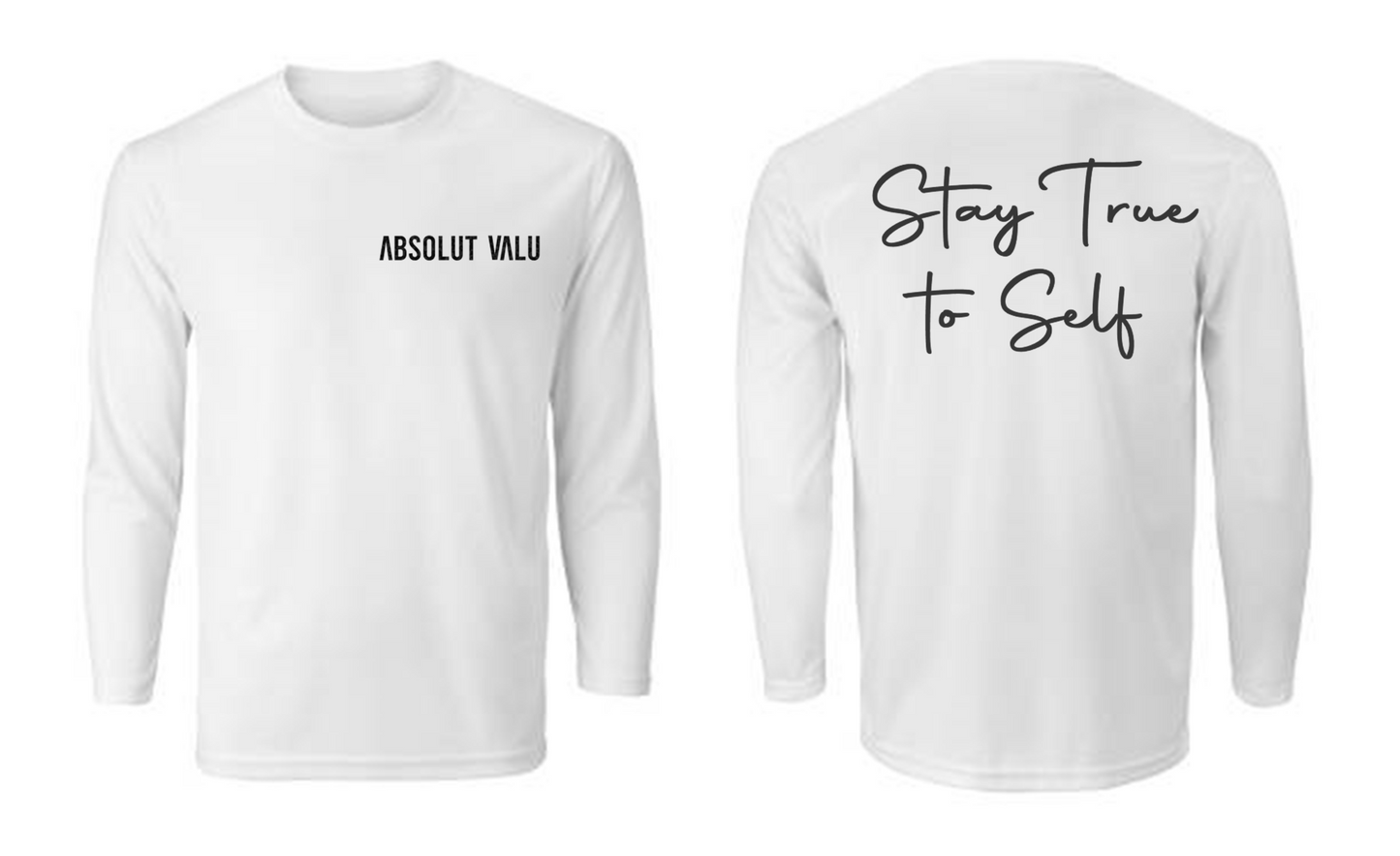 "Stay True to Self" long sleeve shirt